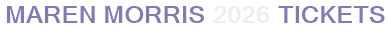 Maren Morris 2026 Tickets